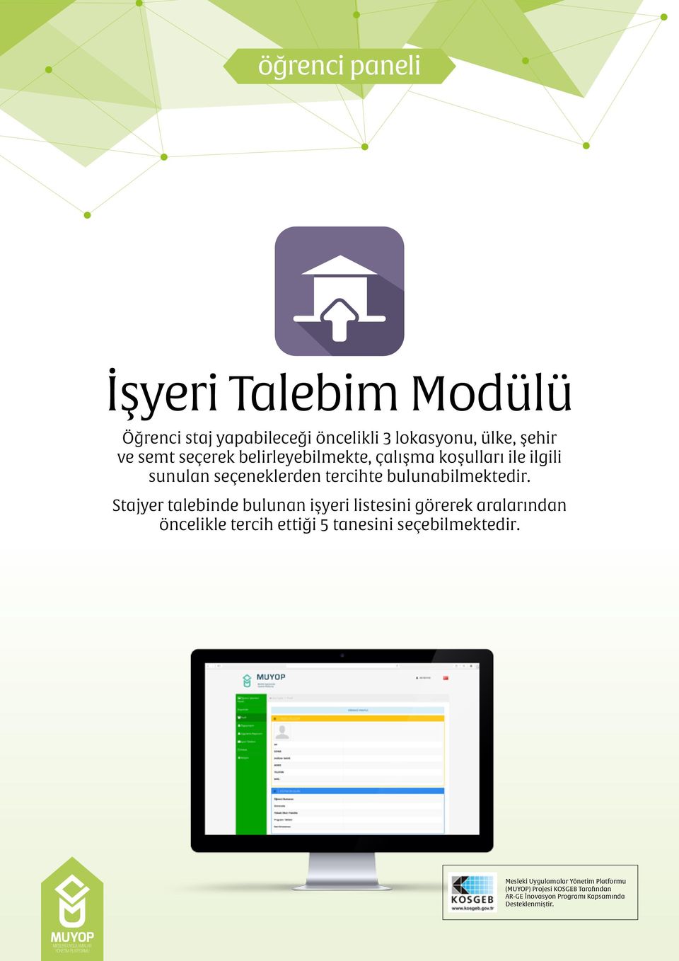 ilgili sunulan seçeneklerden tercihte bulunabilmektedir.