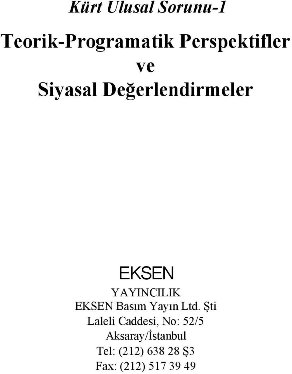 YAYINCILIK EKSEN Basım Yayın Ltd.