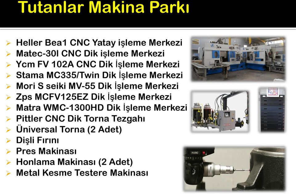 MCFV125EZ Dik İşleme Merkezi Matra WMC-1300HD Dik İşleme Merkezi Pittler CNC Dik Torna Tezgahı