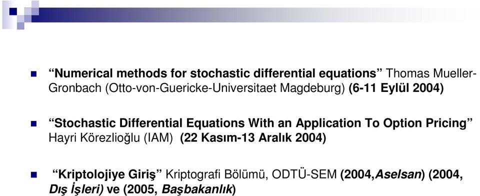 Equations With an Application To Option Pricing Hayri Körezlioğlu (IAM) (22 Kasım-13 Aralık