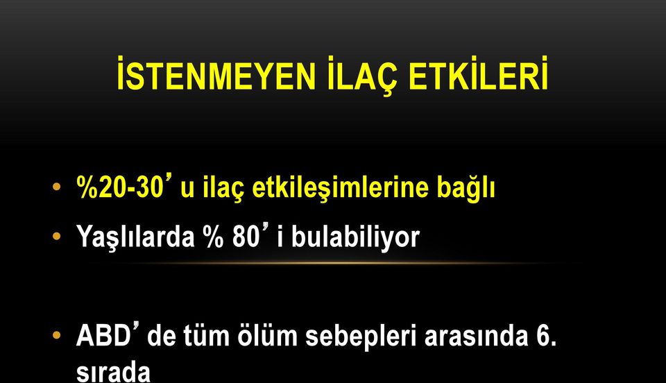 Yaşlılarda % 80 i bulabiliyor ABD