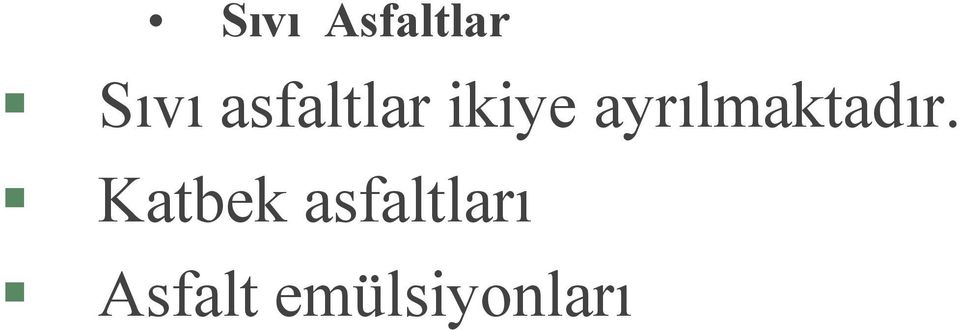 ayrılmaktadır.