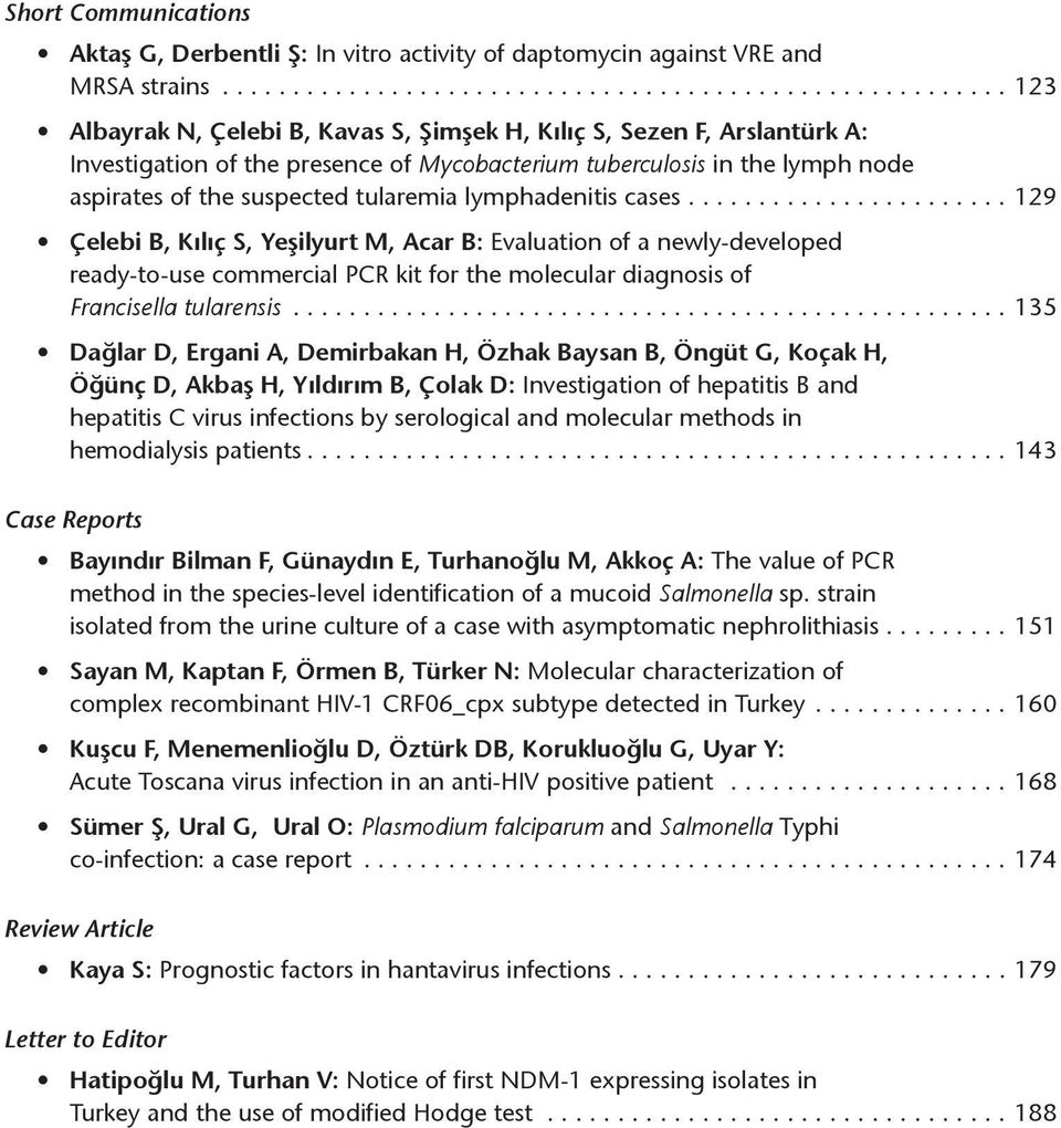 the lymph node aspirates of the suspected tularemia lymphadenitis cases.