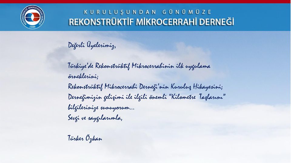 Kuruluş Hikayesini; Derneğimizin gelişimi ile ilgili önemli