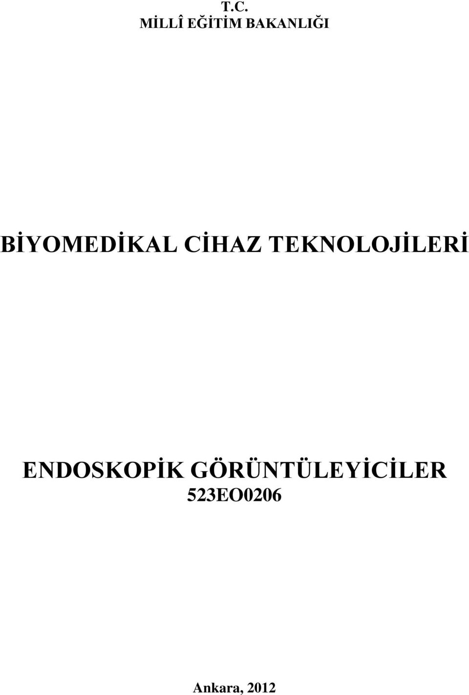 TEKNOLOJİLERİ ENDOSKOPİK