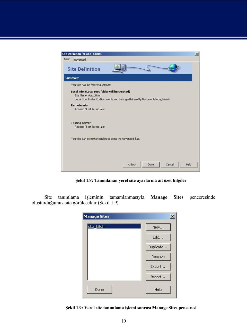 tanımlama işleminin tamamlanmasıyla Manage Sites penceresinde