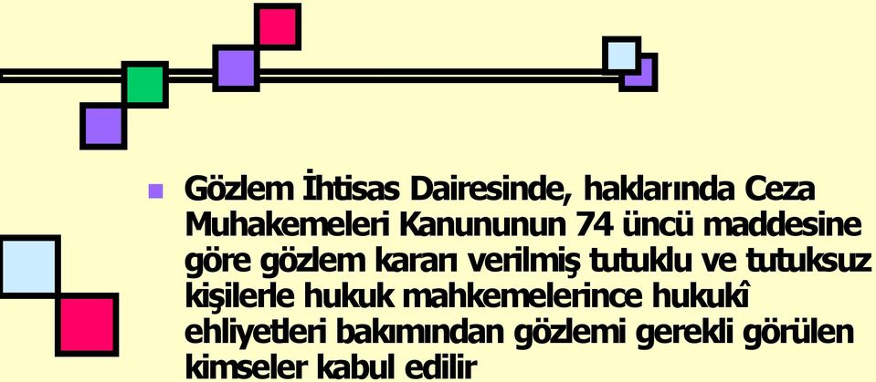 tutuklu ve tutuksuz kişilerle ilerle hukuk mahkemelerince