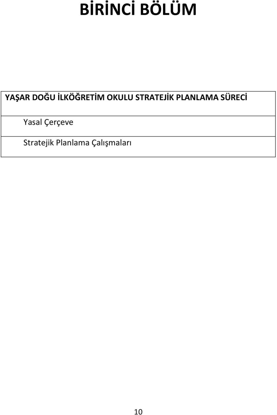 PLANLAMA SÜRECİ Yasal