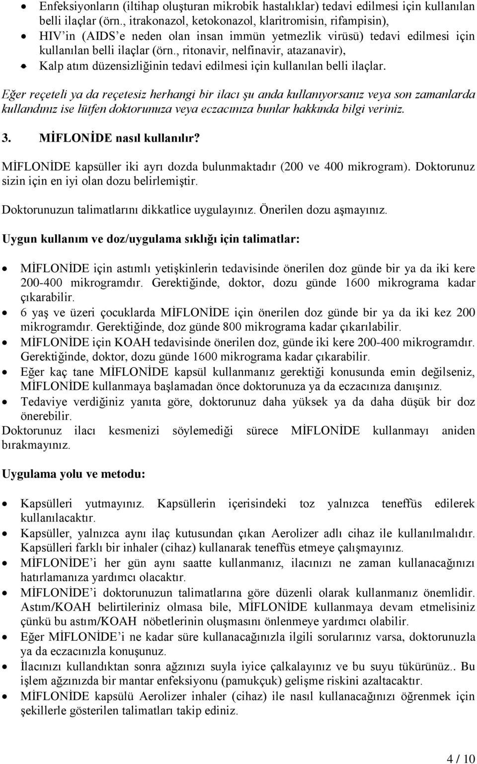 , ritonavir, nelfinavir, atazanavir), Kalp atım düzensizliğinin tedavi edilmesi için kullanılan belli ilaçlar.