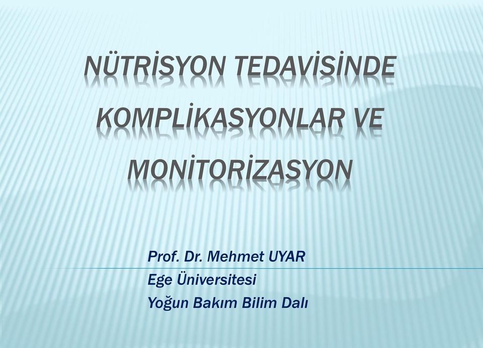 MONİTORİZASYON Prof. Dr.