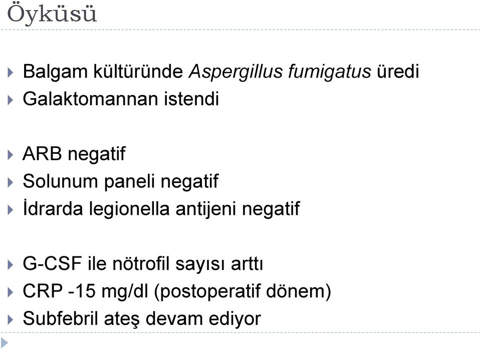 İdrarda legionella antijeni negatif G-CSF ile nötrofil