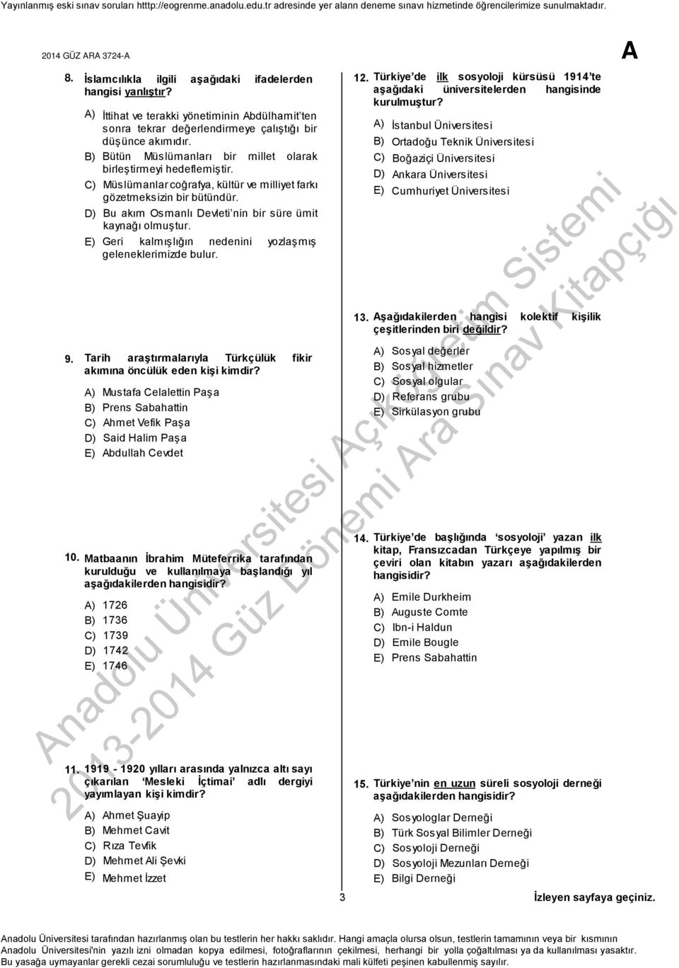 Bütün Müslümanlar br mllet olarak brleştrmey hedeflemştr. Müslümanlar coğrafya, kültür e mllyet fark gözetmekszn br bütündür. Bu akm Osmanl Delet nn br süre ümt kaynağ olmuştur.