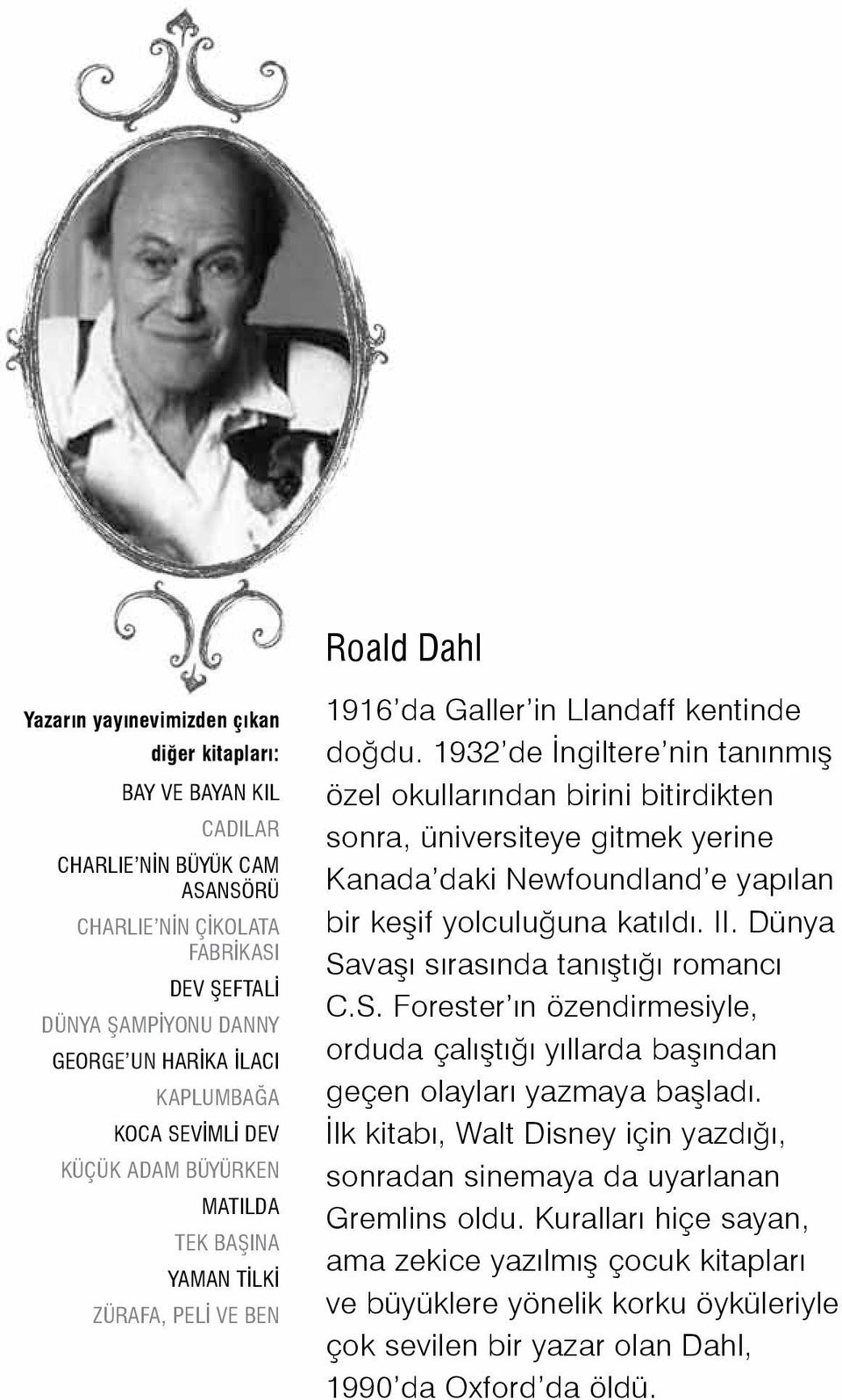 1932 de İngiltere nin tanınmış özel okullarından birini bitirdikten sonra, üniversiteye gitmek yerine Kanada daki Newfoundland e yapılan bir keşif yolculuğuna katıldı. II.