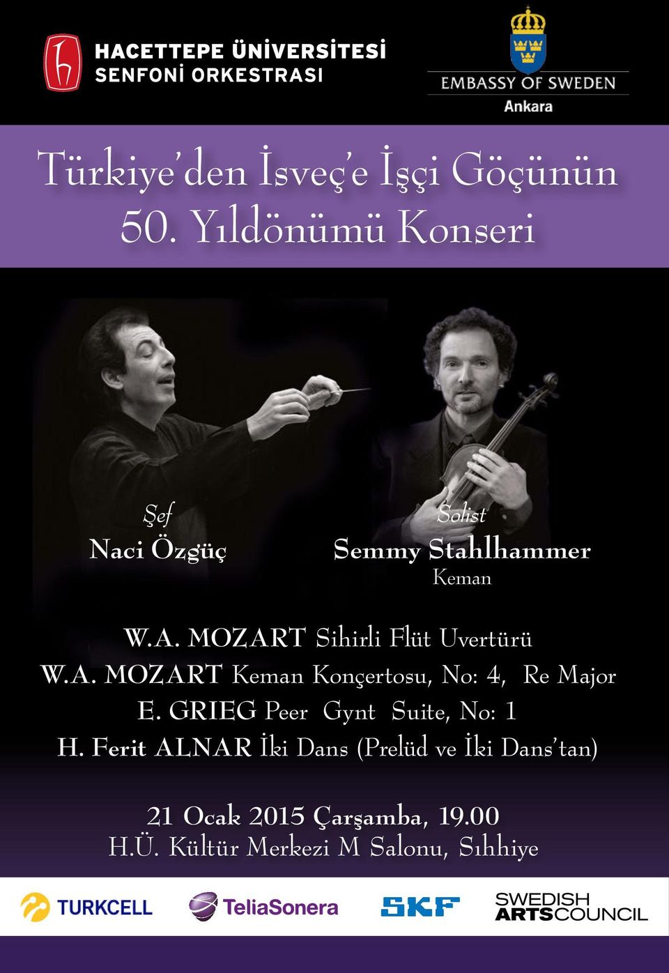 MOZART Sihirli Flüt Uvertürü W.A. MOZART Keman Konçertosu, No: 4, Re Major E.