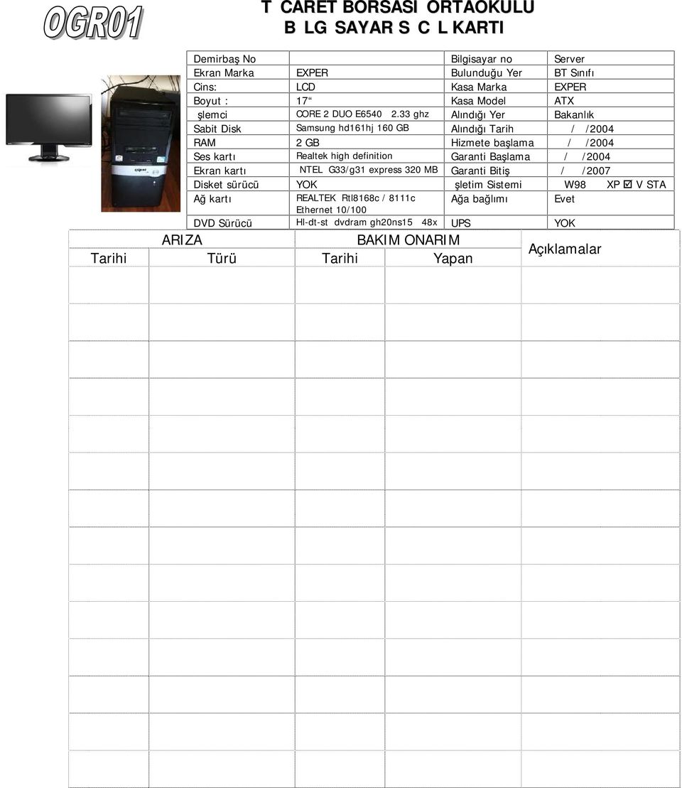 33 ghz Alındığı Yer Bakanlık Sabit Disk Samsung hd161hj 160 GB Alındığı Tarih / /2004 RAM 2 GB Hizmete başlama / /2004 Ses kartı Realtek high definition Garanti