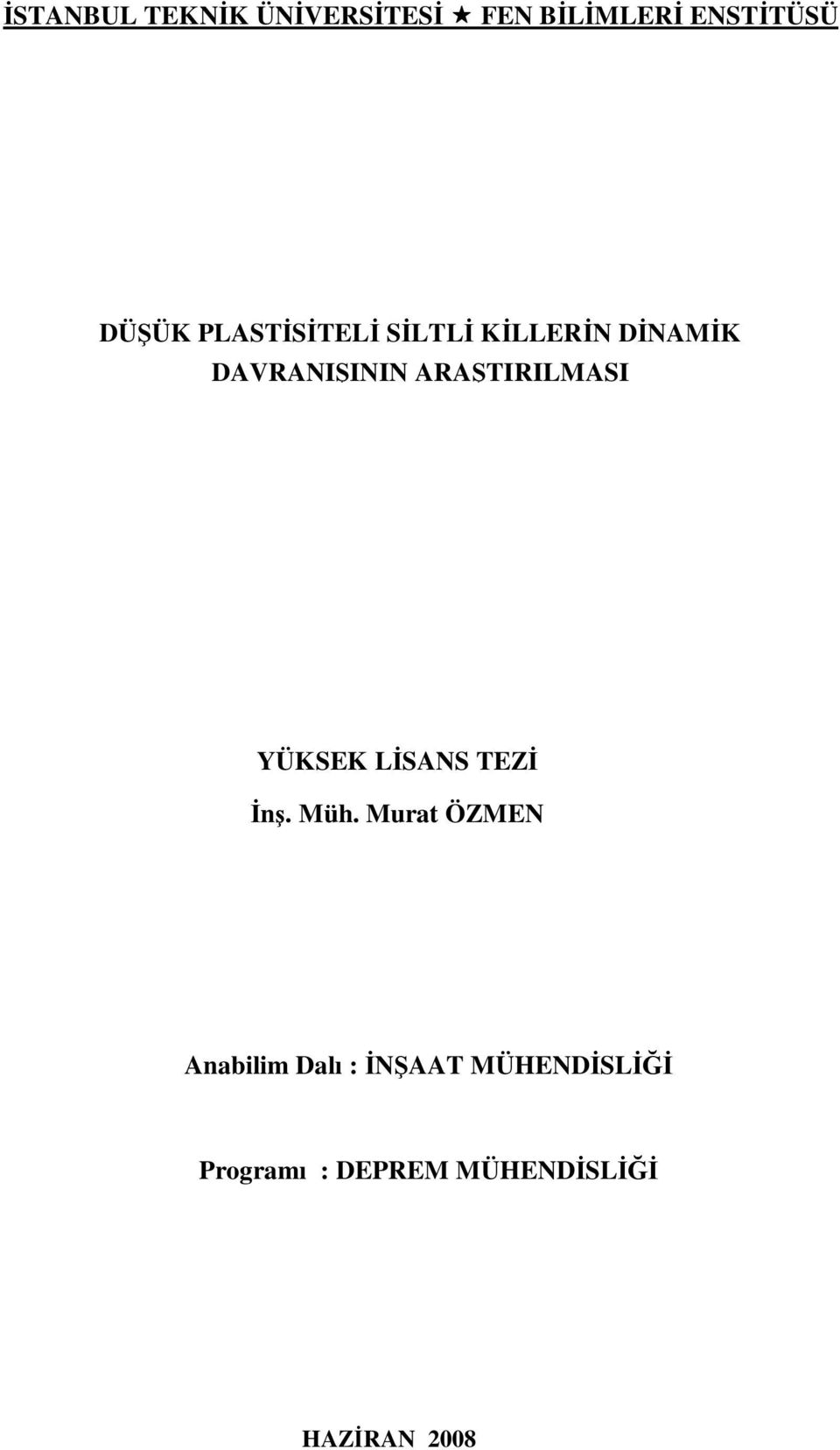 ARAŞTIRILMASI YÜKSEK LİSANS TEZİ İnş. Müh.