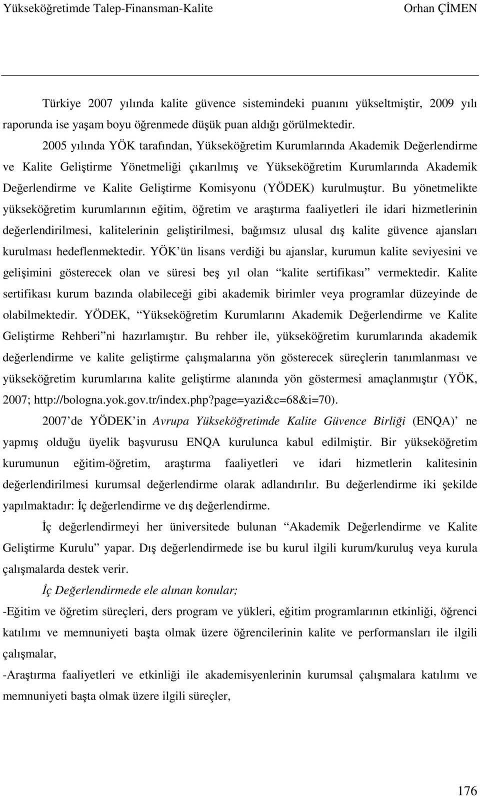 Komisyonu (YÖDEK) kurulmuştur.