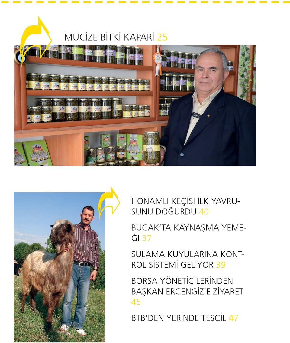 KUYULARINA KONT- ROL SİSTEMİ GELİYOR 39 BORSA