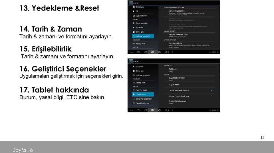Erişilebilirlik Tarih & zamanı ve formatını ayarlayın. 16.