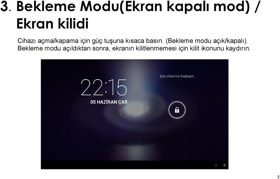 (Bekleme modu açık/kapalı).