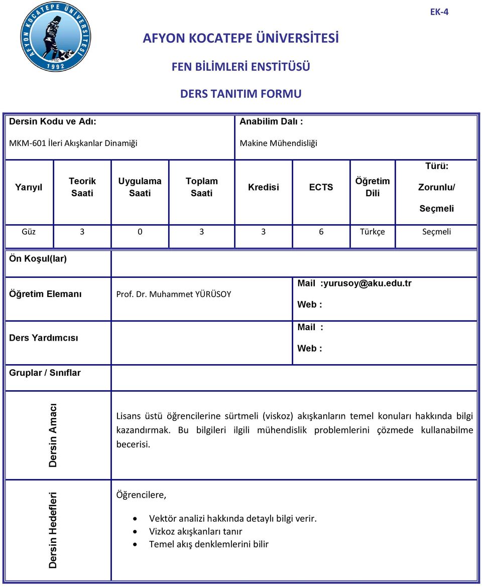 Dr. Muhammet YÜRÜSOY Mail :yurusoy@aku.edu.