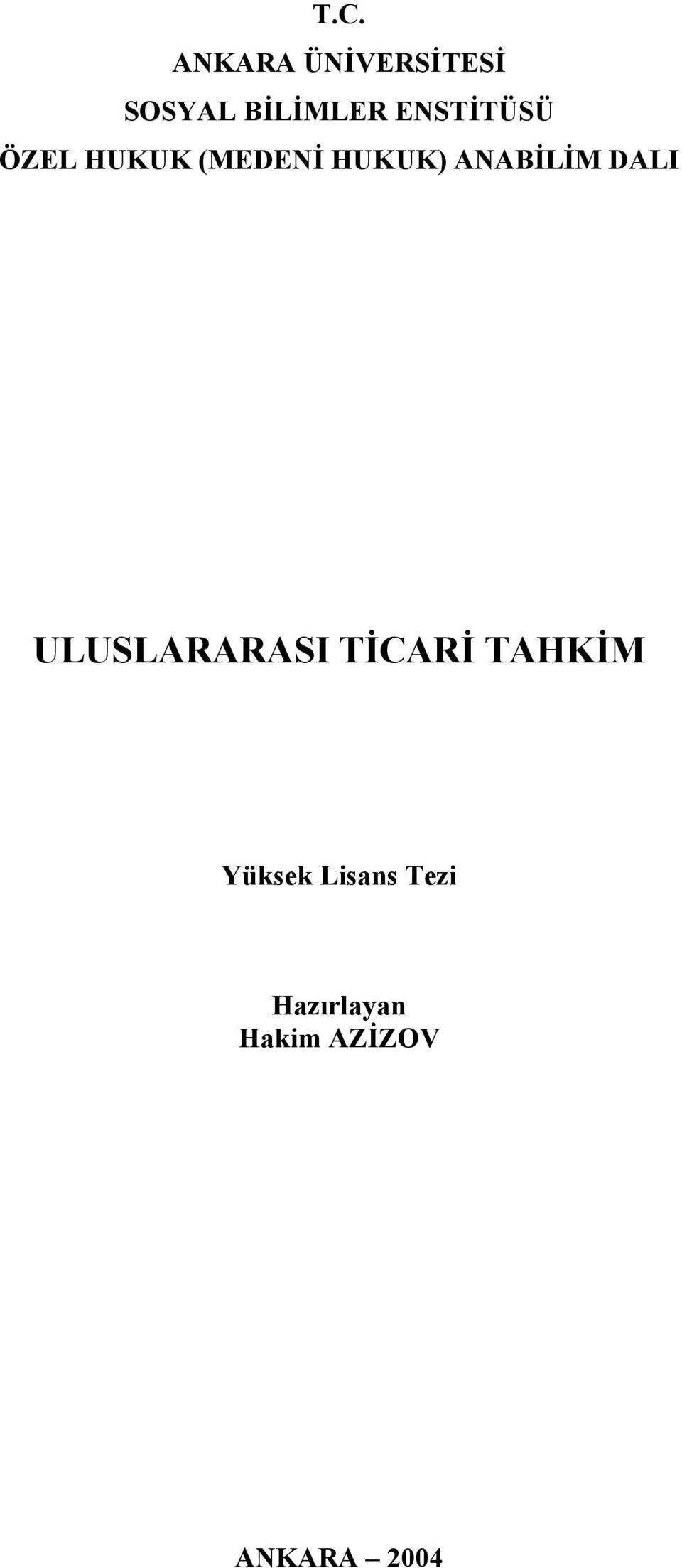 ANABİLİM DALI ULUSLARARASI TİCARİ TAHKİM