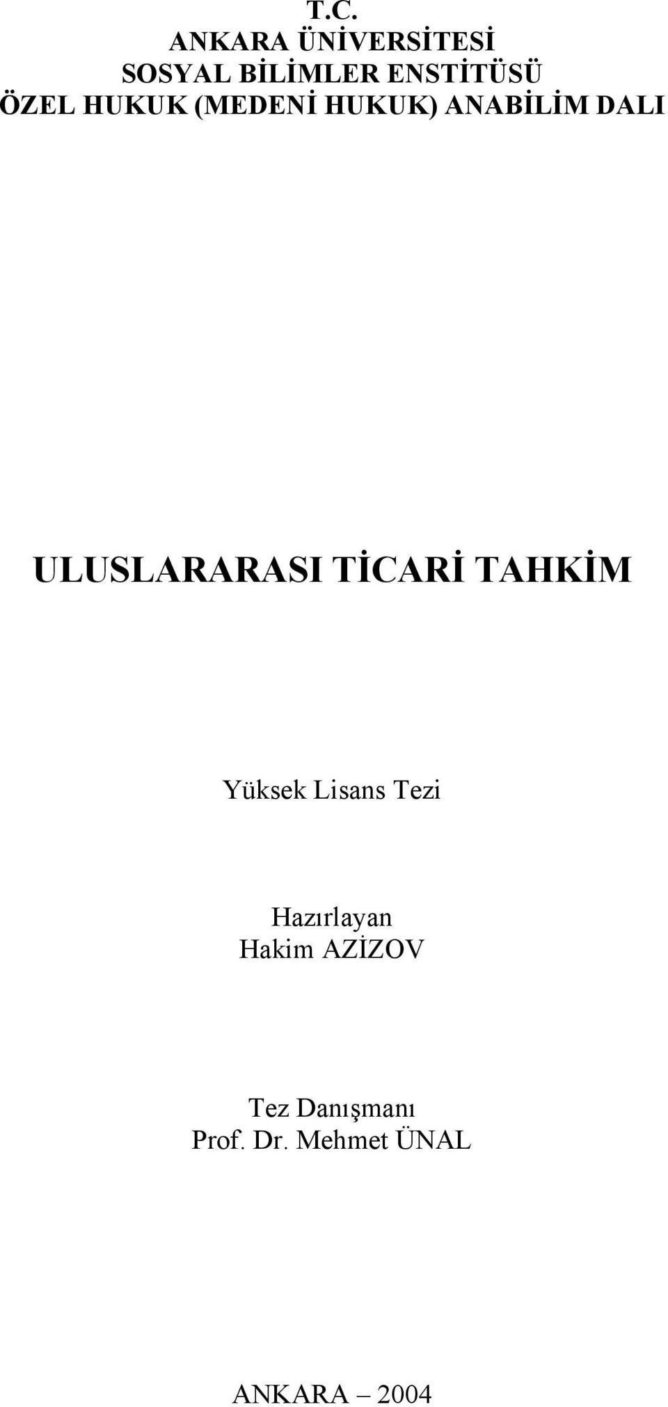 ULUSLARARASI TİCARİ TAHKİM Yüksek Lisans Tezi