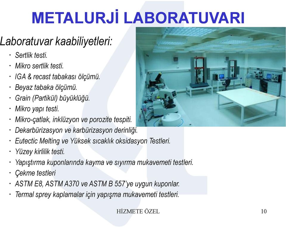 Eutectic ti Melting ve Yüksek k sıcaklık k oksidasyon Testleri. Yüzey kirlilik testi.