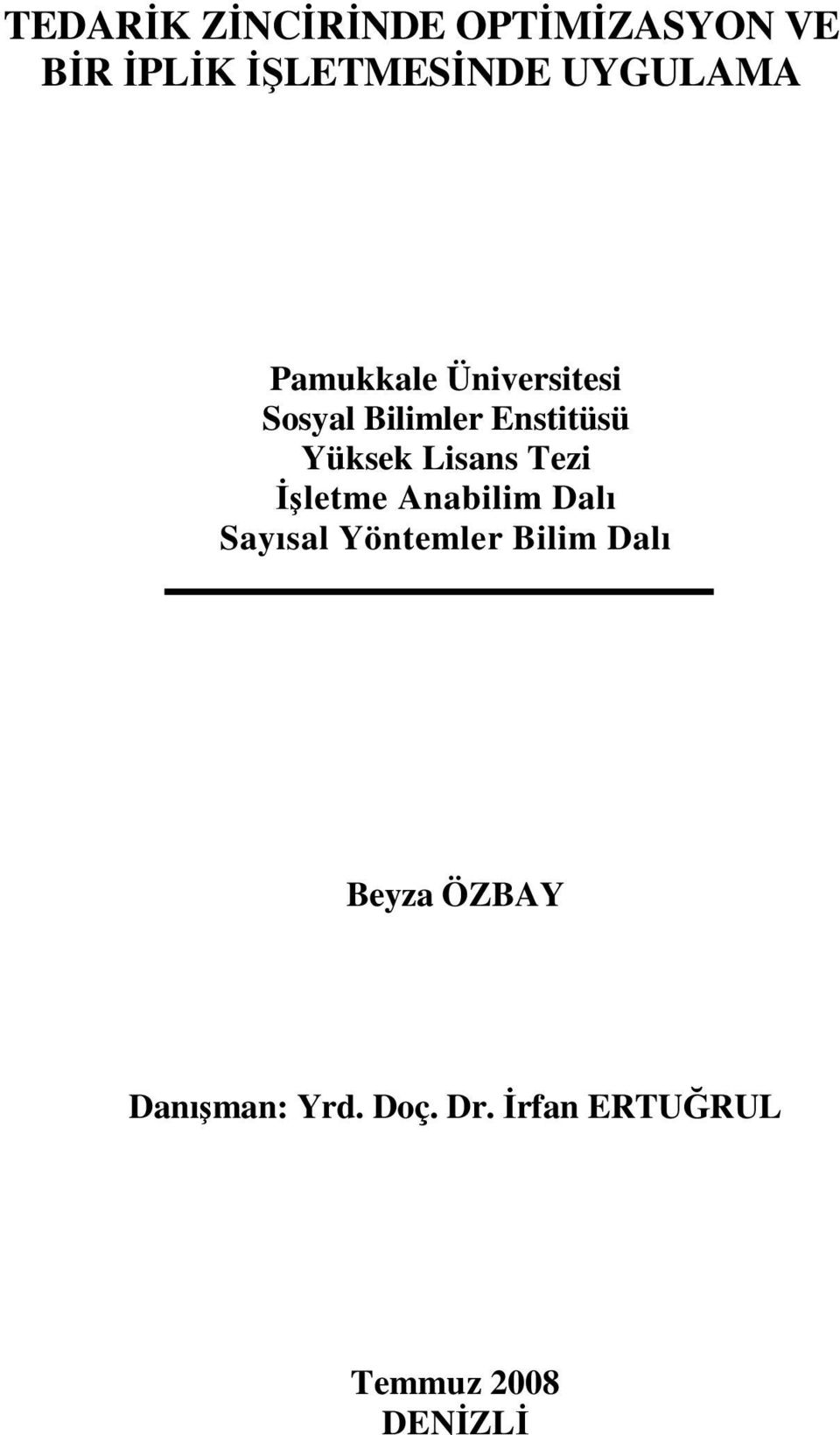 Lisans Tezi letme Anabilim Dalı Sayısal Yöntemler Bilim