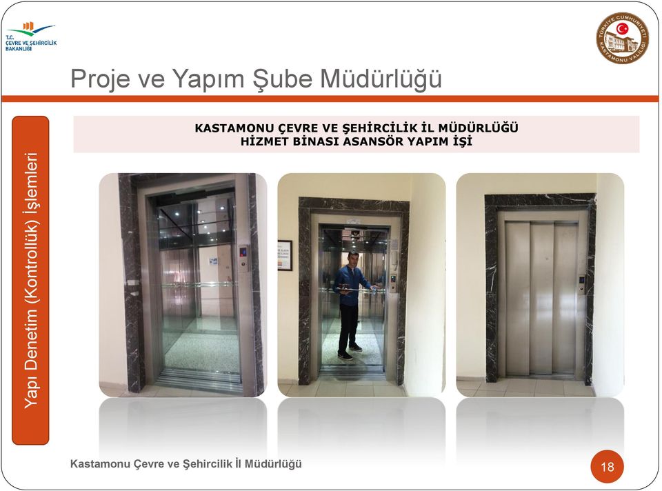 MÜDÜRLÜĞÜ HİZMET BİNASI ASANSÖR YAPIM