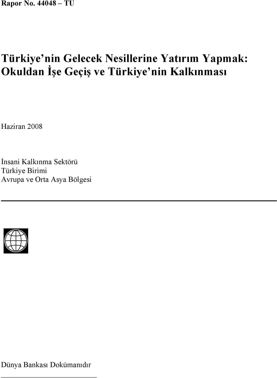 Yapmak: Okuldan İşe Geçiş ve Türkiye nin Kalkınması