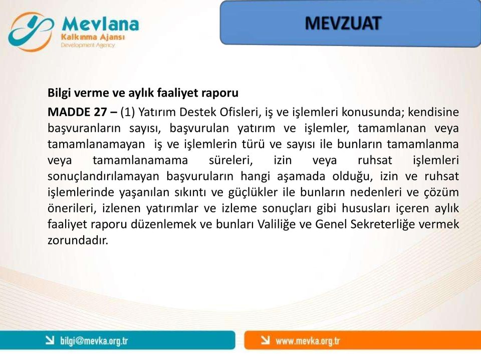 işlemleri sonuçlandırılamayan başvuruların hangi aşamada olduğu, izin ve ruhsat işlemlerinde yaşanılan sıkıntı ve güçlükler ile bunların nedenleri ve