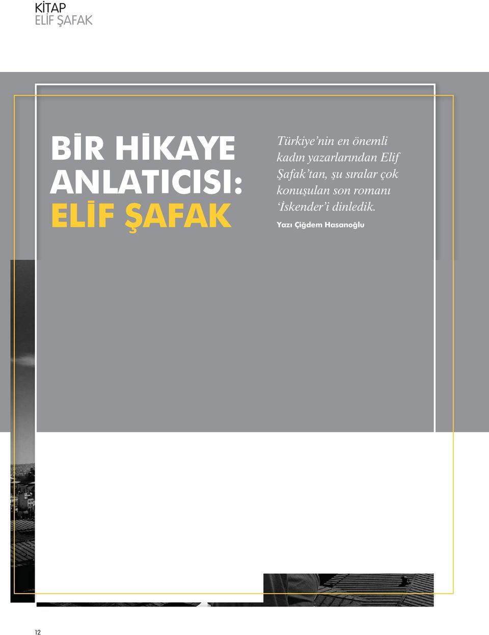 Elif Şafak tan, şu sıralar çok konuşulan son