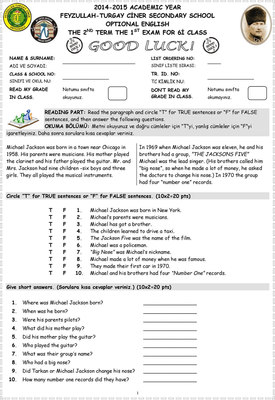 READING PART: Read the paragraph and circle T for TRUE sentences or F for FALSE sentences, and then answer the following questions.