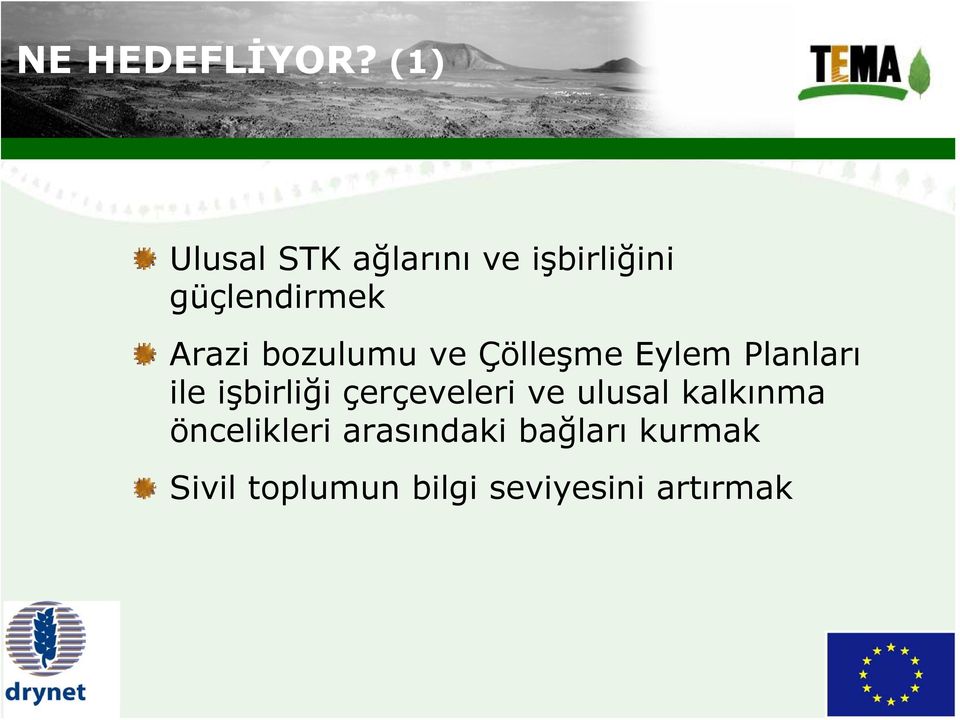 bozulumu ve Çölleşme Eylem Planları ile işbirliği