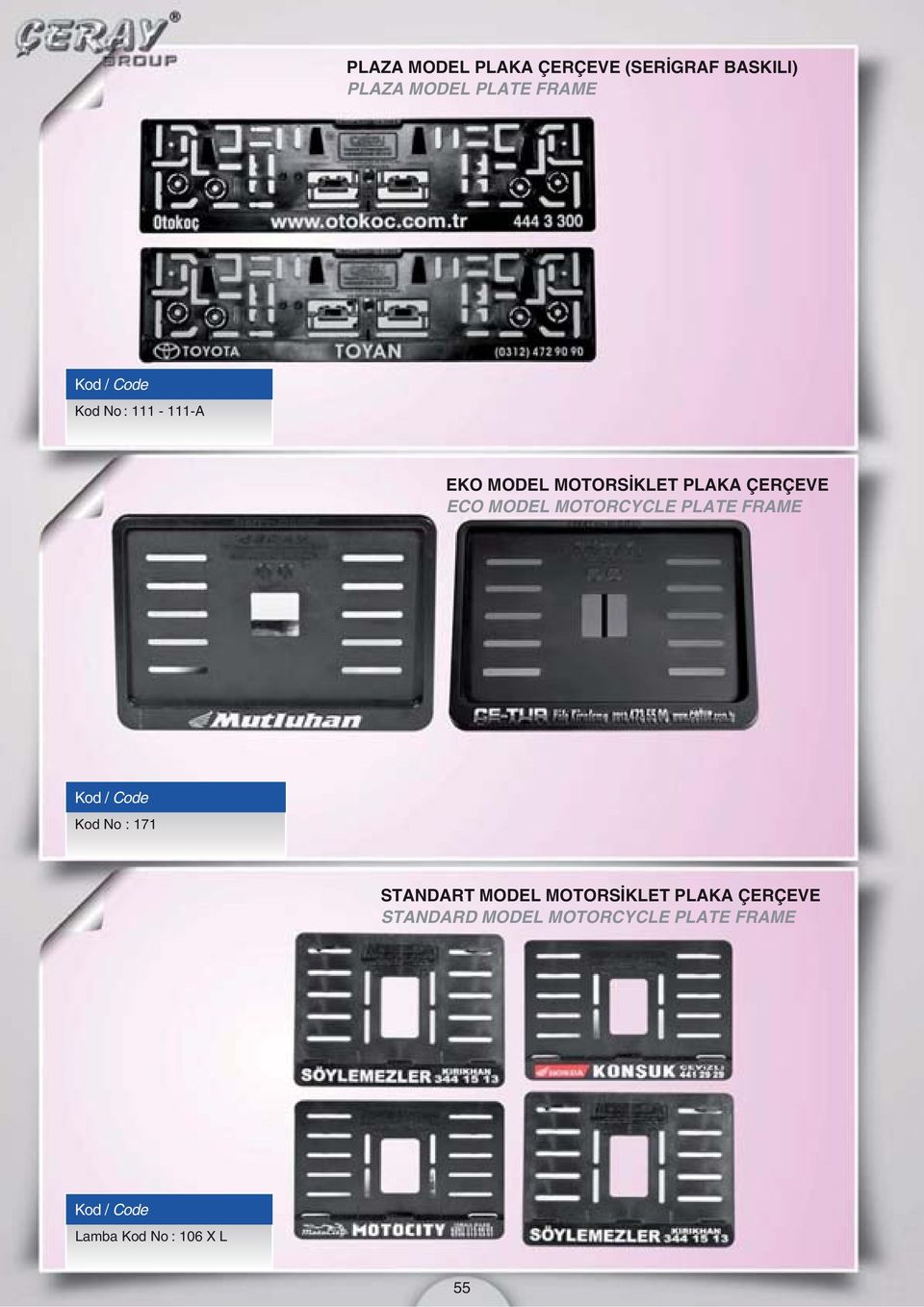 MOTORCYCLE PLATE FRAME Kod No : 171 STANDART MODEL MOTORSİKLET PLAKA