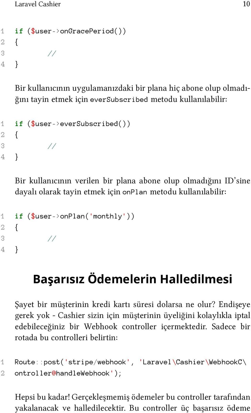 { 3 // 4 } Başarısız Ödemelerin Halledilmesi Şayet bir müşterinin kredi kartı süresi dolarsa ne olur?