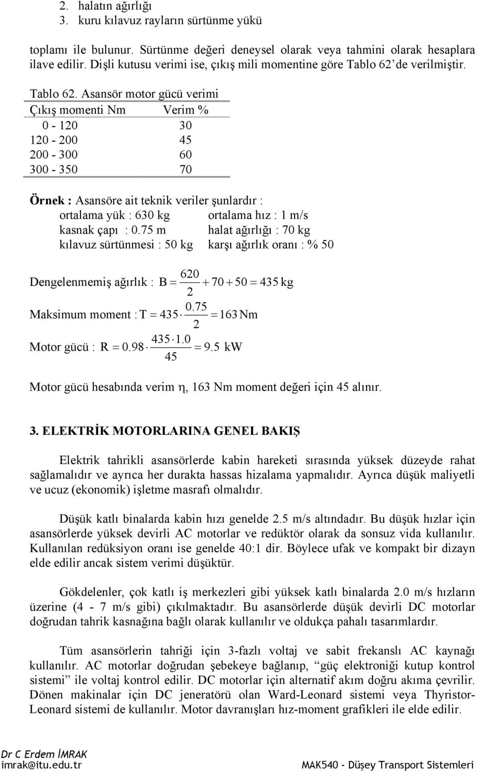 de verilmiştir. Tablo 62.