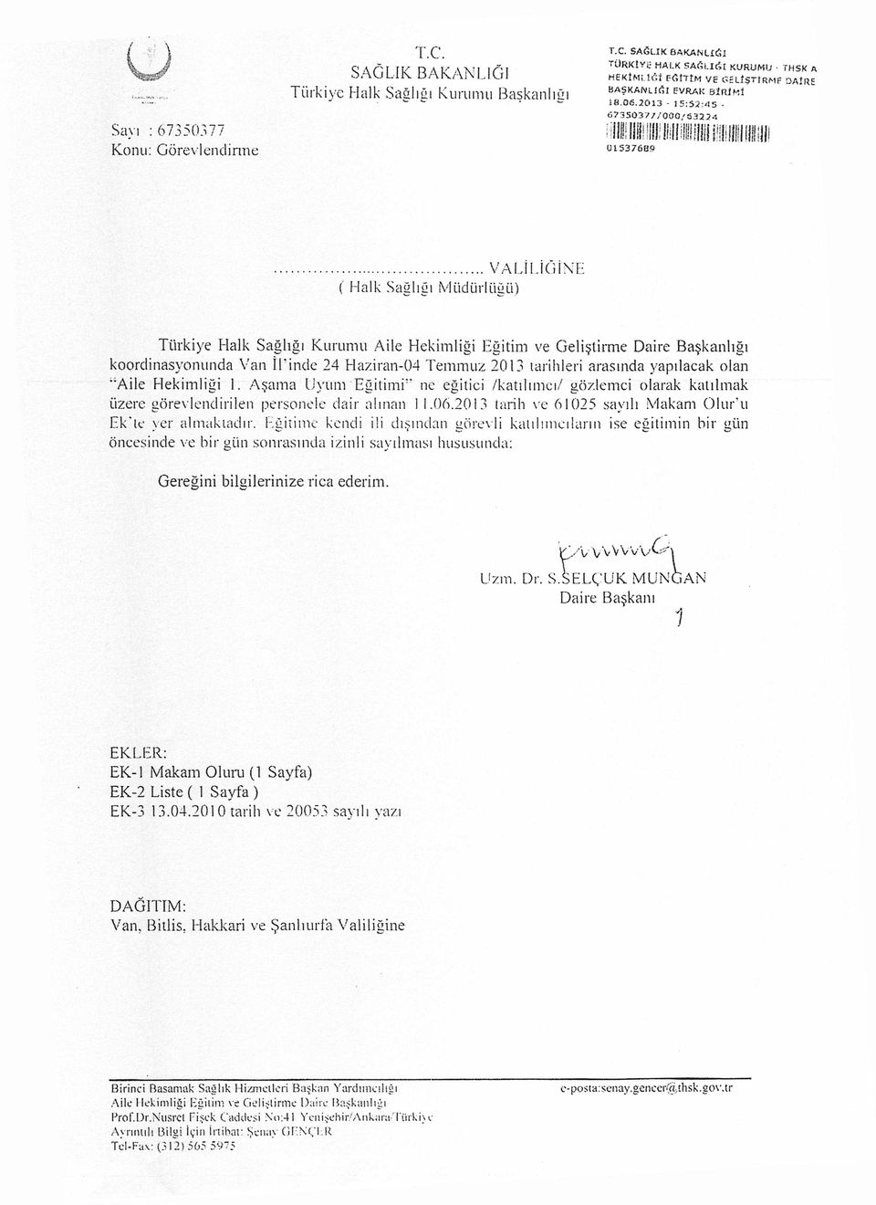 Van İl inde 24 Haziran-04 Temmuz 2013 tarihleri arasında yapılacak olan "Aile Hekimliği I.