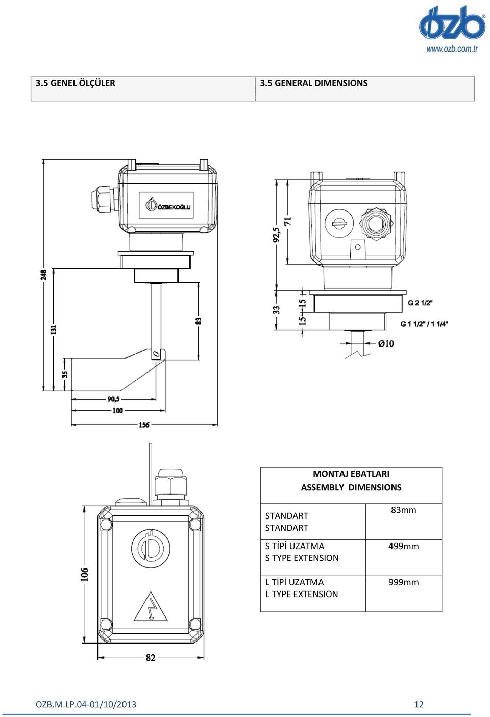 DIMENSIONS STANDART STANDART S TİPİ UZATMA S TYPE