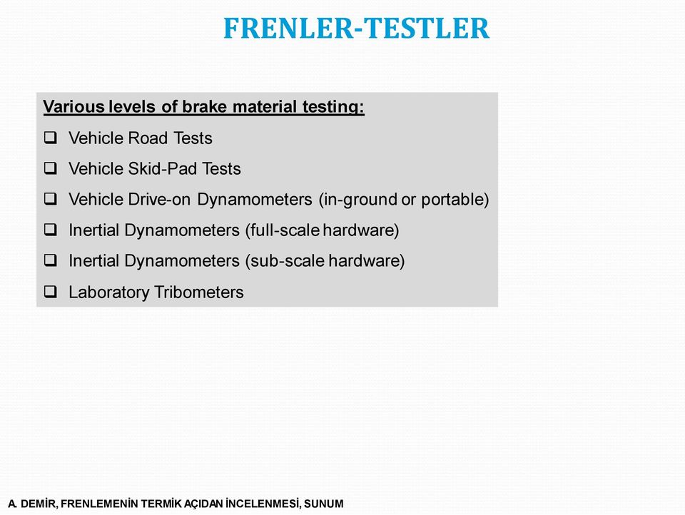 Inertial Dynamometers (full-scale hardware) Inertial Dynamometers (sub-scale