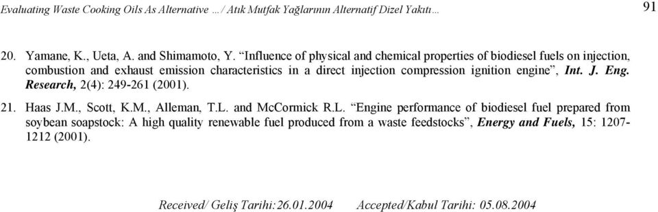 ignition engine, Int. J. Eng. Research, 2(4): 249-261 (2001). 21. Haas J.M., Scott, K.M., Alleman, T.L.