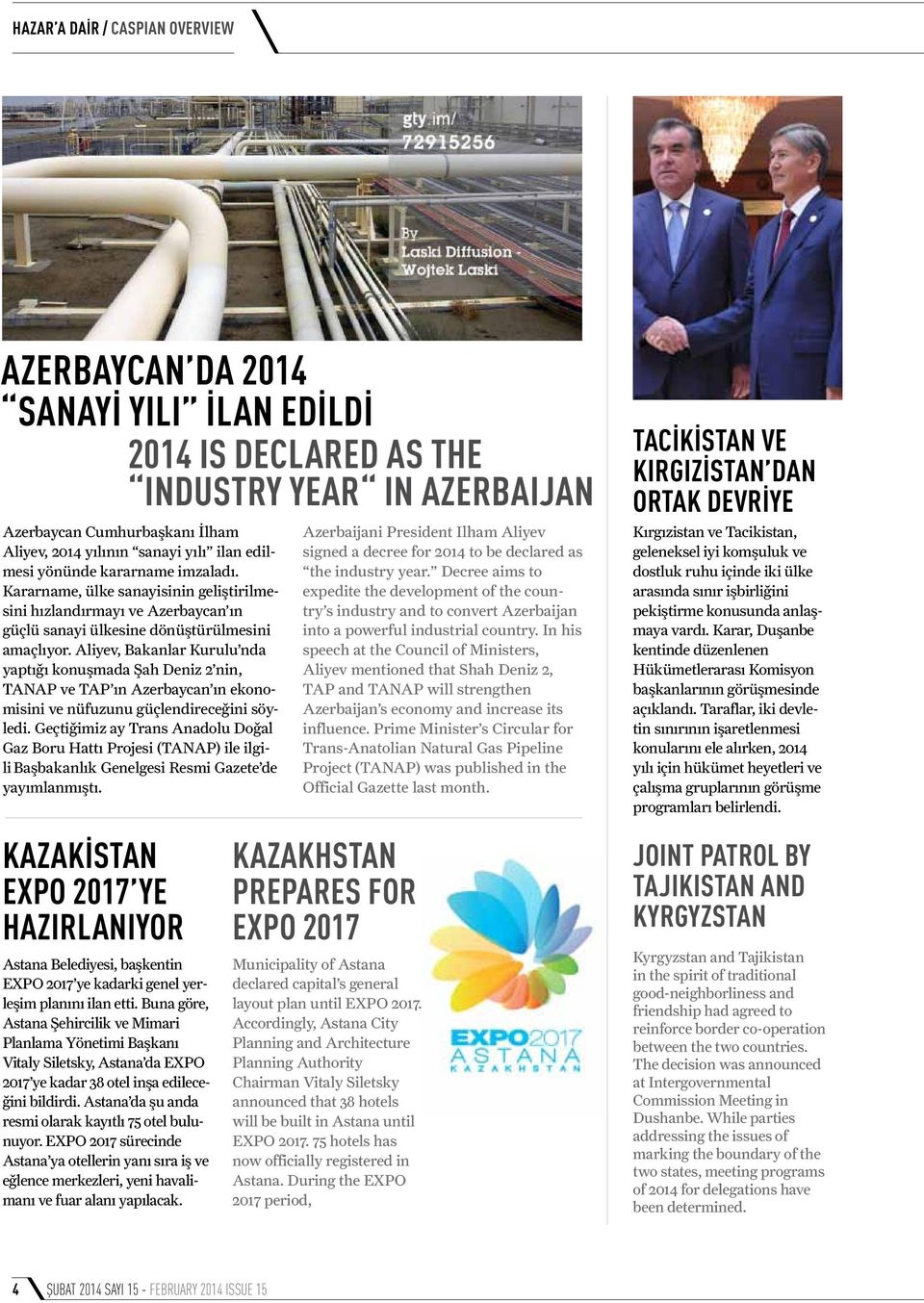Aliyev, Bakanlar Kurulu nda yaptığı konuşmada Şah Deniz 2 nin, TANAP ve TAP ın Azerbaycan ın ekonomisini ve nüfuzunu güçlendireceğini söyledi.