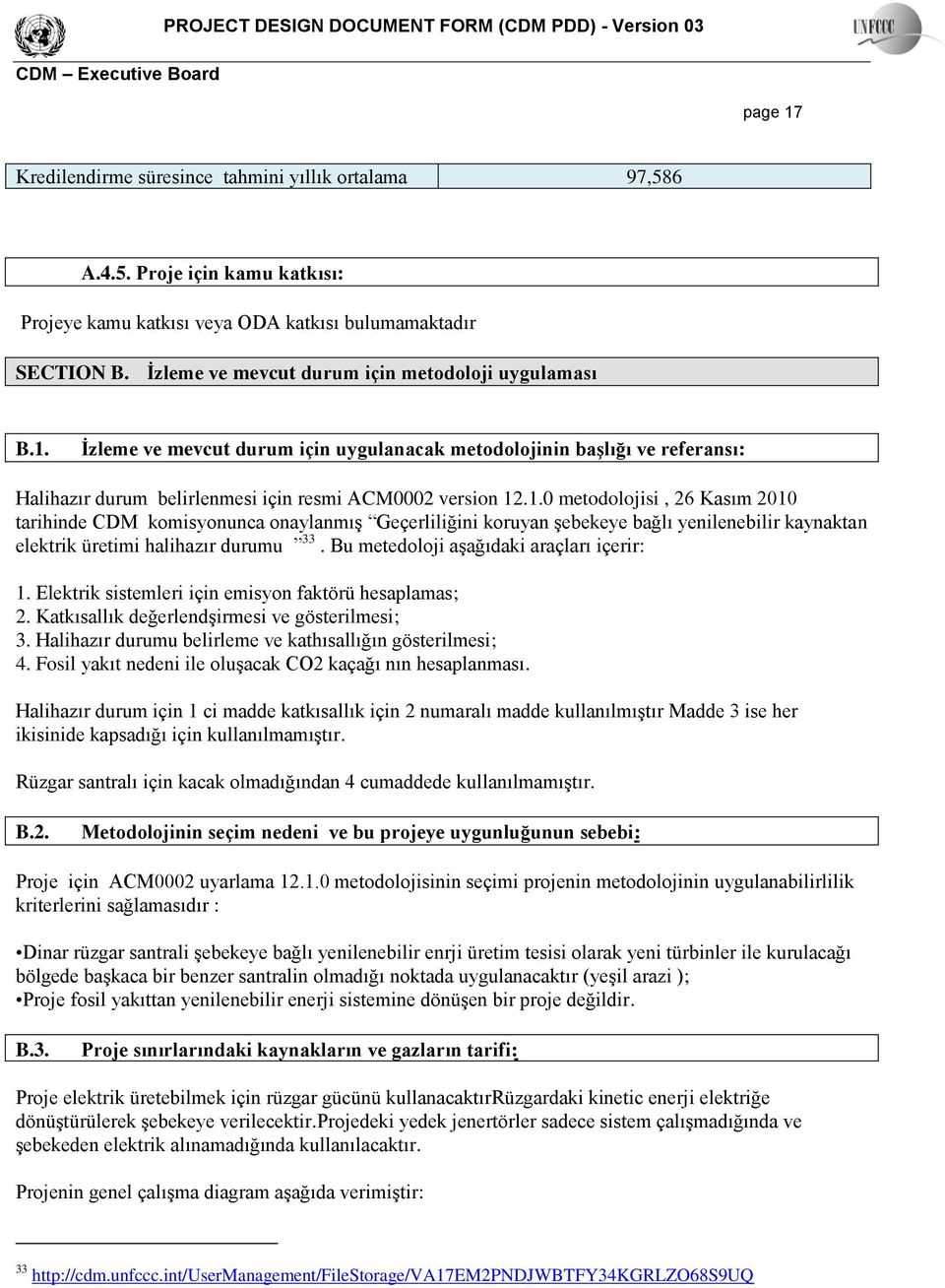 İzleme ve mevcut durum için uygulanacak metodolojinin başlığı ve referansı: Halihazır durum belirlenmesi için resmi ACM0002 version 12