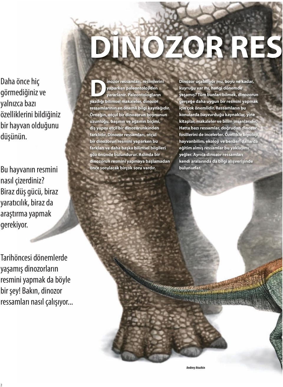 Paleontologların yazdığı bilimsel makaleler, dinozor ressamlarının en önemli bilgi kaynağıdır.