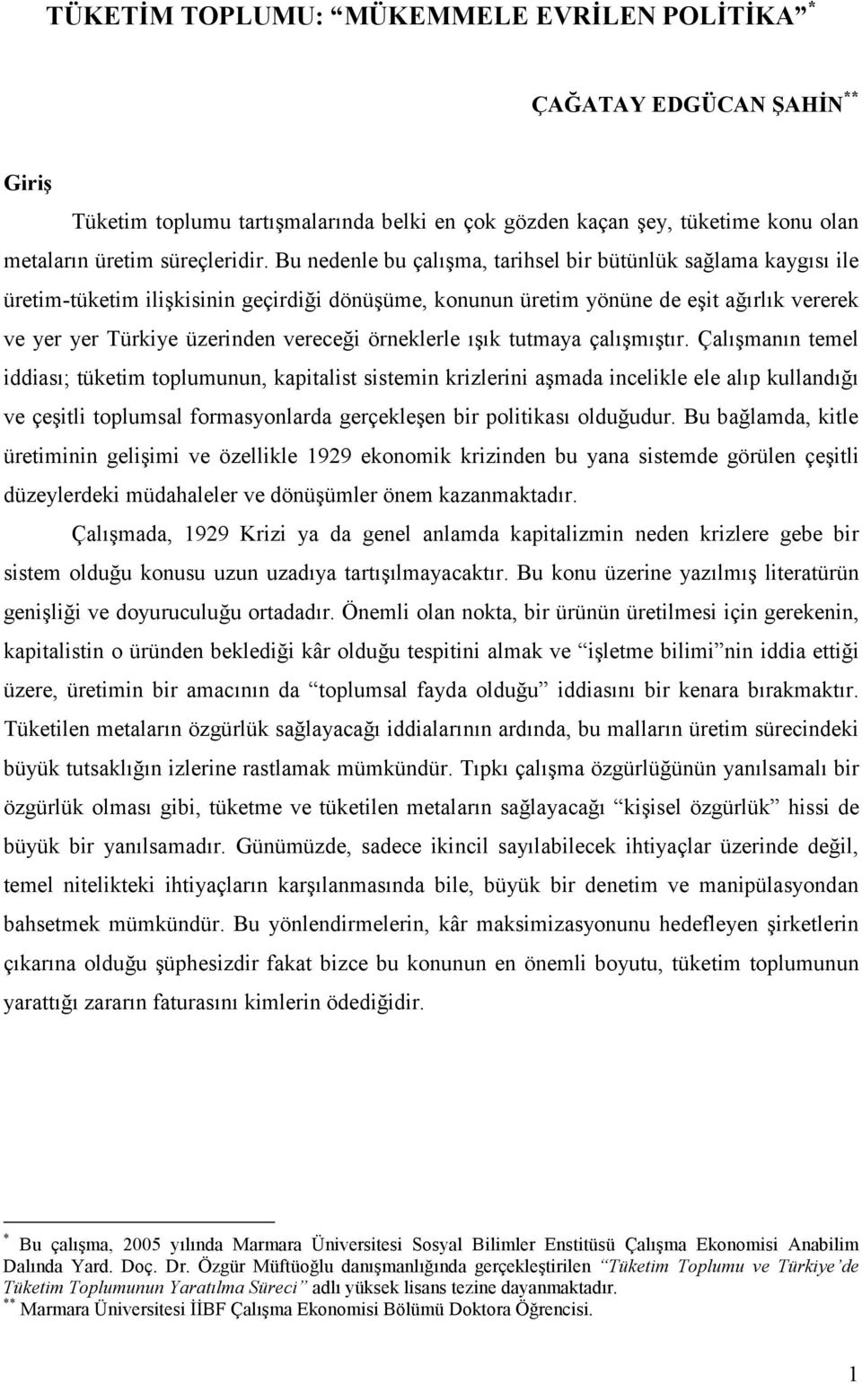 örneklerle ışık tutmaya çalışmıştır.