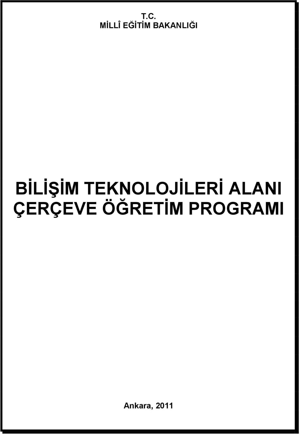 TEKNOLOJİLERİ ALANI