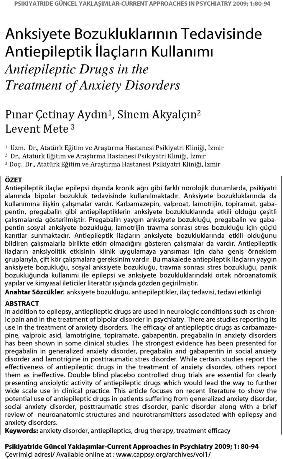 , Atatürk Eğitim ve Araştırma Hastanesi Psikiyatri Kliniği, İzmir 3 Doç. Dr.