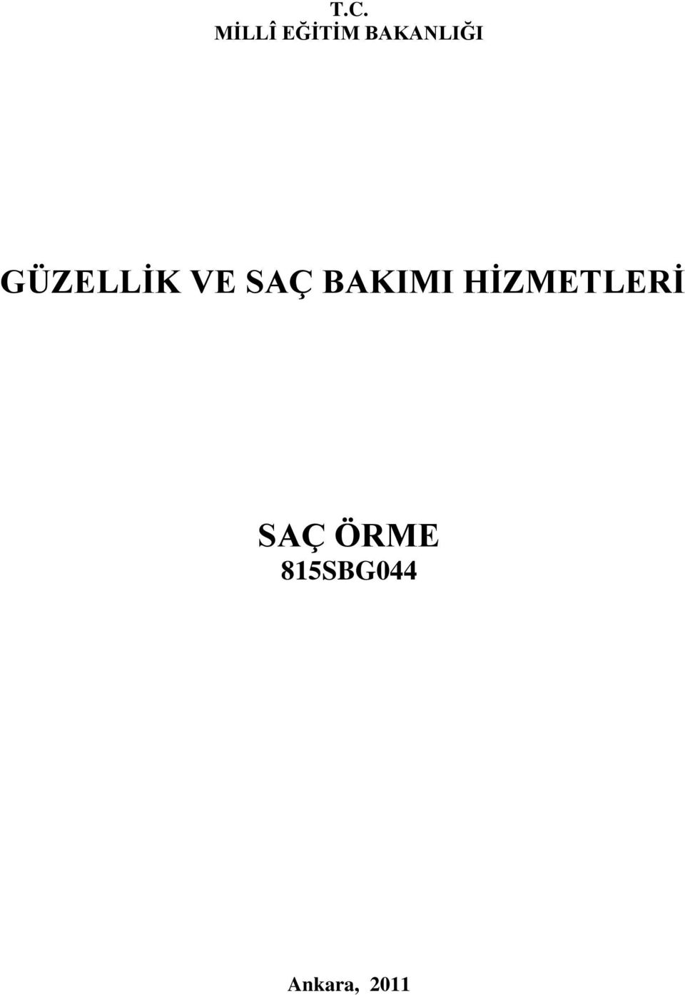 SAÇ BAKIMI HİZMETLERİ