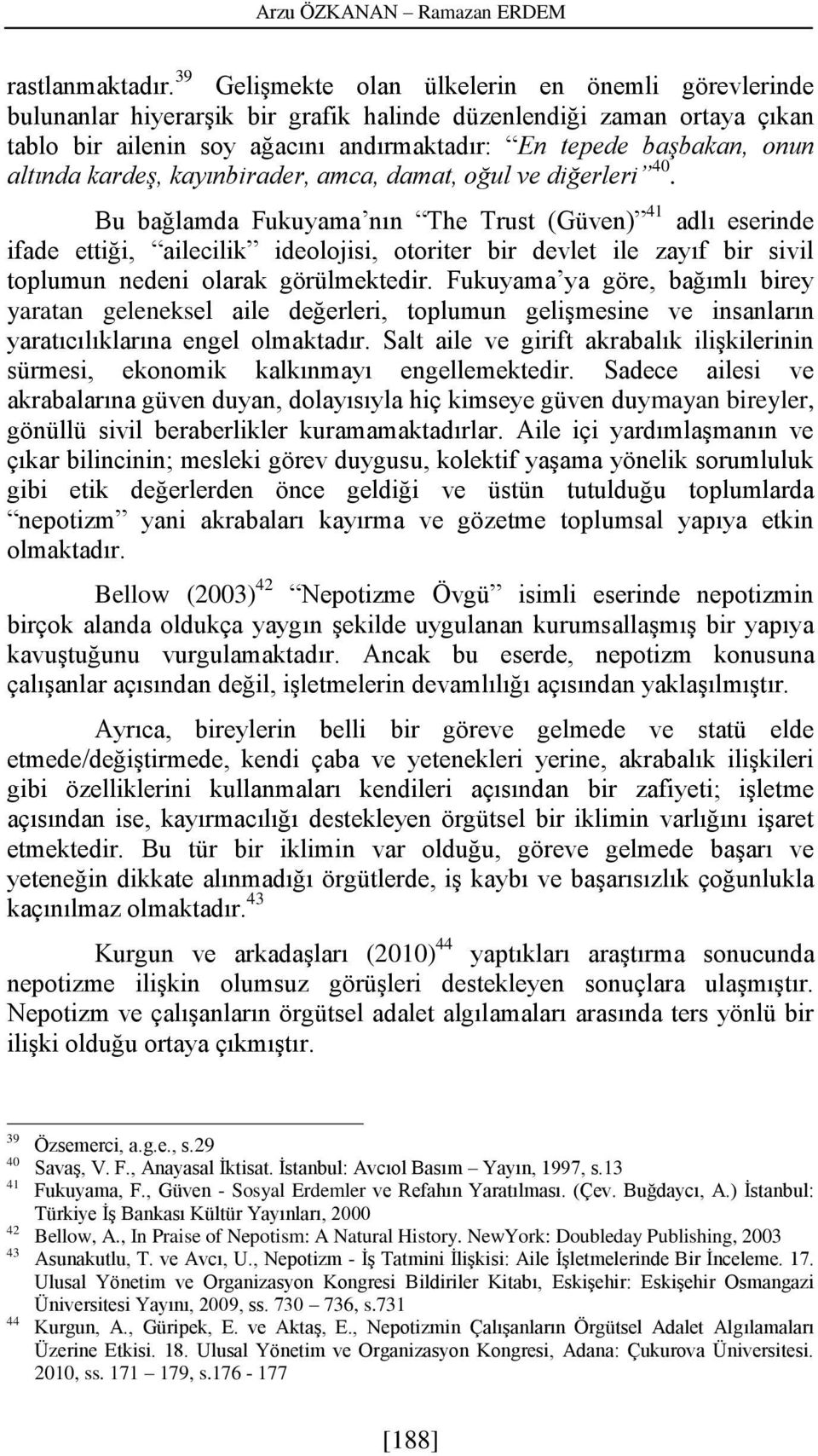 altında kardeş, kayınbirader, amca, damat, oğul ve diğerleri 40.